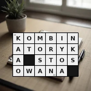 Hasło krzyżówkowe kombinacja oceniana jako wyjątkowo dziwaczna wybitna lub cały ciąg kombinacji - kombinatoryka stosowana – rozwiązanie, synonimy, podpowiedzi i definicje krzyżówkowe